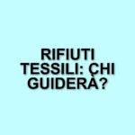 Consultazione pubblica sul decreto ministeriale per la gestione dei rifiuti tessili: le aspettative di Erion textiles