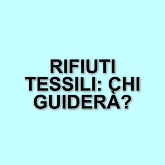 Consultazione Pubblica Sul Decreto Ministeriale Per La Gestione Dei Rifiuti Tessili: Le Aspettative Di Erion Textiles