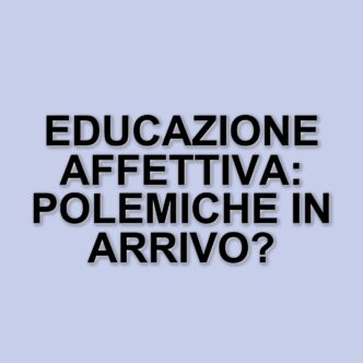 Il disegno di legge sull'educazione affettiva in discussione al Senato: polemiche e reazioni