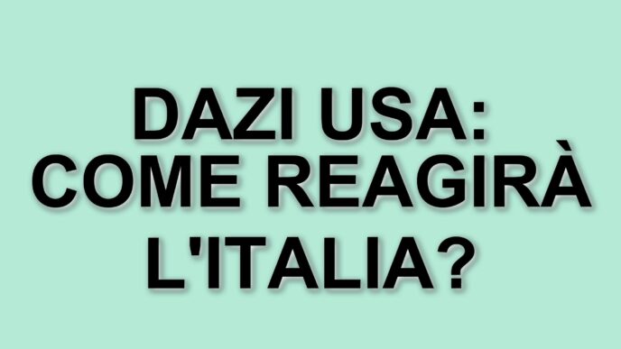Nuovi dazi americani: impatti sulle esportazioni italiane e opportunità per l'Europa