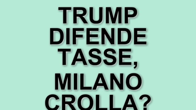Dazi Trump: Milano in crisi e il dramma di un omicidio in Trentino