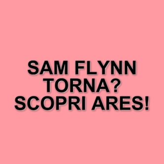 Le teorie sul ritorno di Sam Flynn in Tron: Ares: anticipazioni e dettagli sul film