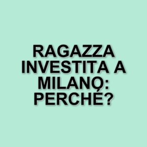 Tragico incidente a Milano: giovane di 29 anni perde la vita dopo essere investita da una moto