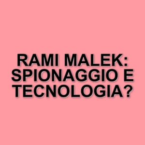 Rami Malek protagonista di "Operazione Vendetta": un thriller che mescola spionaggio e tecnologia