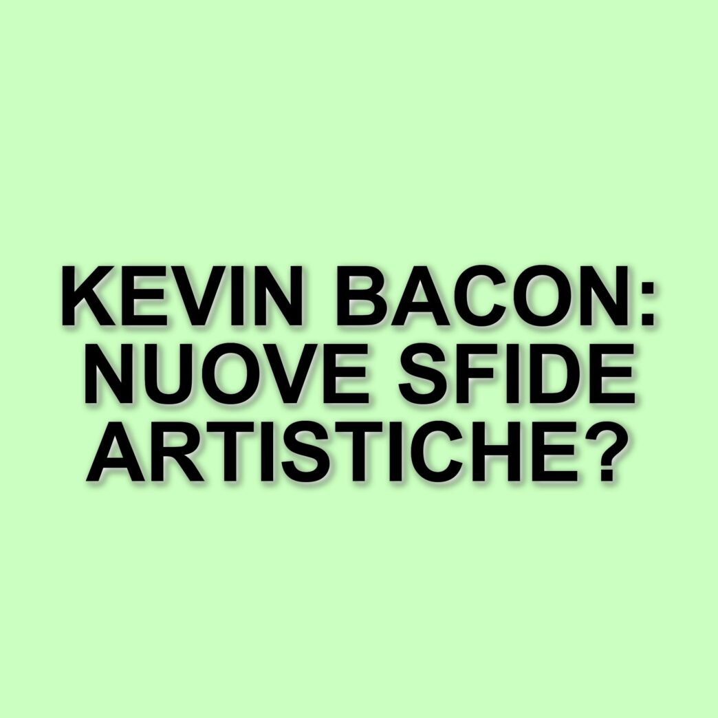 Kevin Bacon: Una carriera in continua evoluzione, tra nuove sfide e progetti futuri