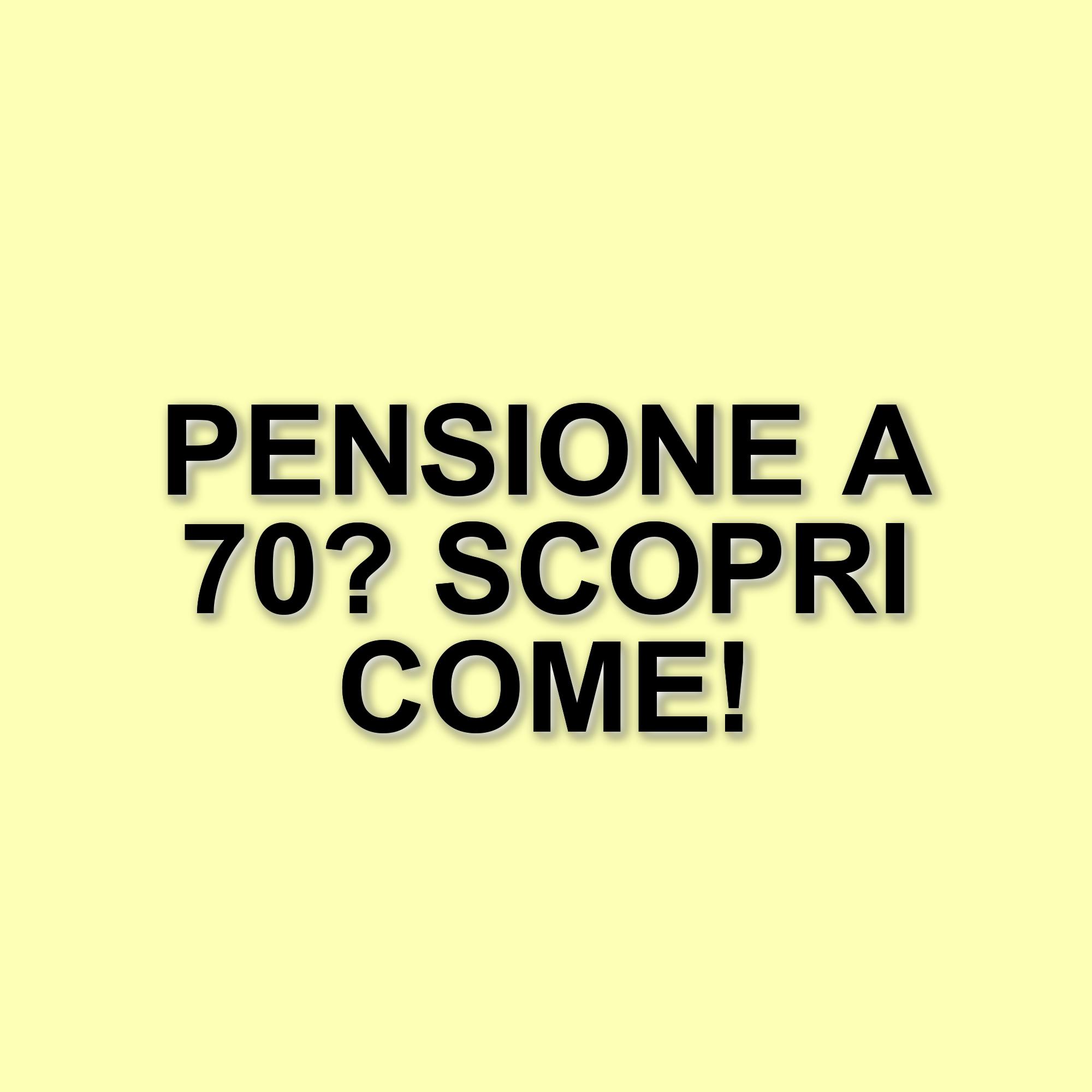 Lavoro e pensioni: l'Italia verso l'uscita a 70 anni
