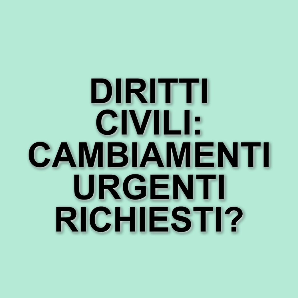 Diritti civili in Italia: un cammino in salita tra immobilismo e speranze di cambiamento