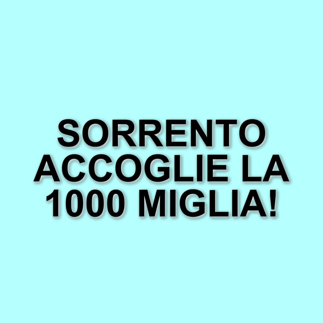 La 1000 Miglia Experience Italy: Un Viaggio Tra Storia E Bellezze Del Sud Italia
