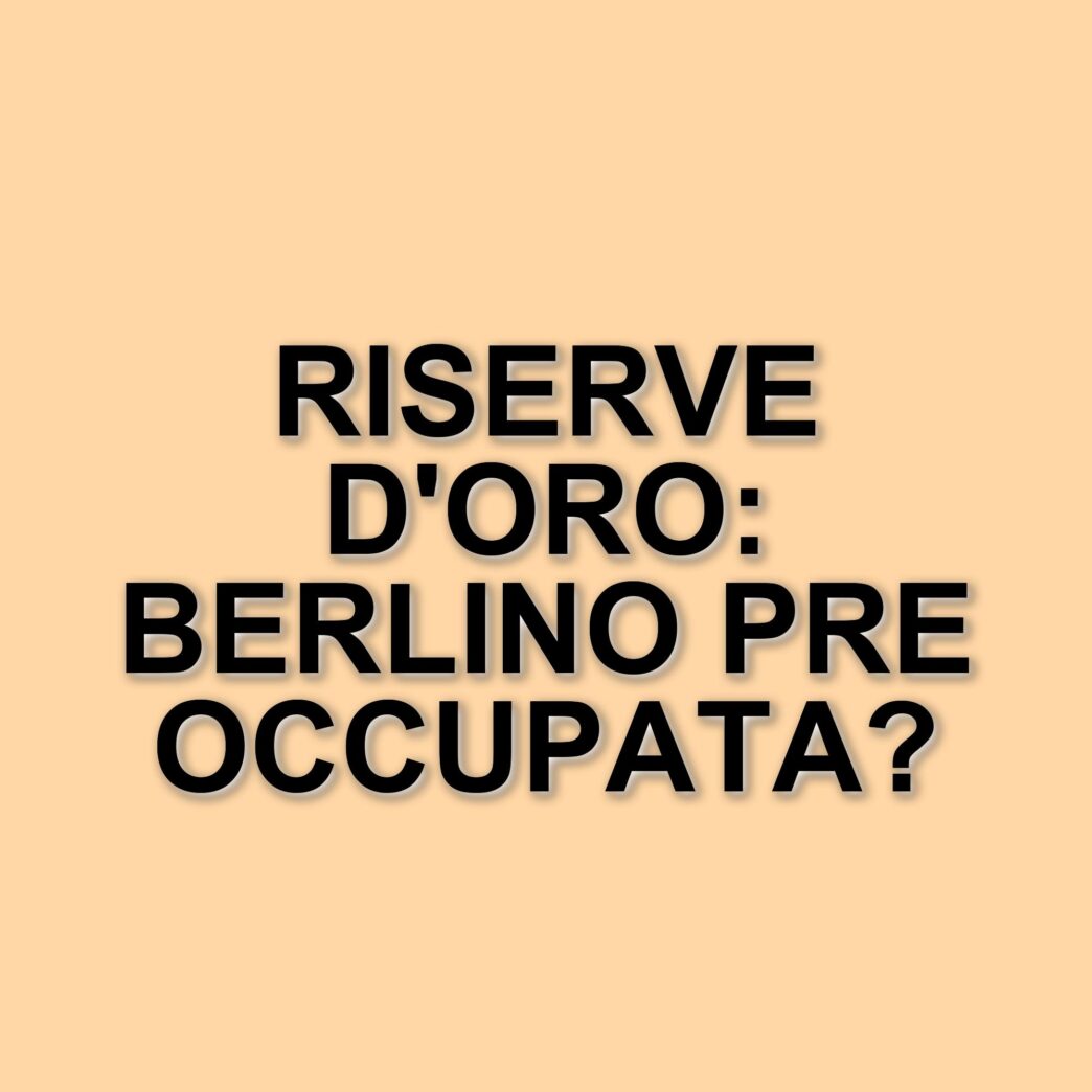 Germania in cerca delle sue riserve d'oro: tensioni con gli Stati Uniti e richieste di ispezione