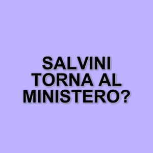 La Lega chiede il ritorno di Salvini al Viminale per garantire la sicurezza degli italiani