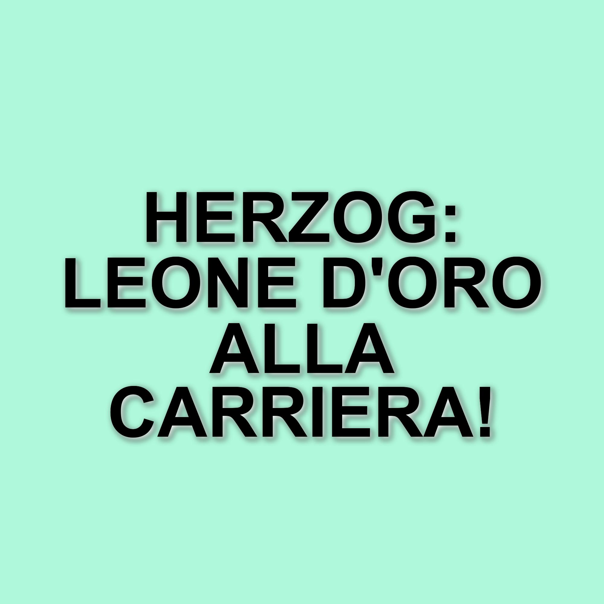 Venezia premia Werner Herzog con il Leone d'oro alla carriera: una risposta a Cannes