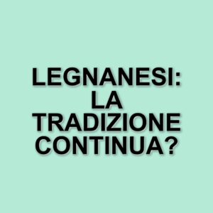 I legnanesi: la compagnia teatrale che celebra la tradizione lombarda