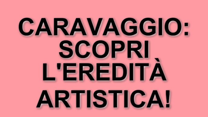 Caravaggio: L'artista che continua a parlarci attraverso le sue opere