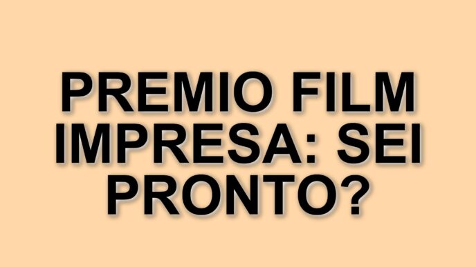 Al Via La Terza Edizione Del Premio Film Impresa: Un Evento Che Celebra Cinema E Imprenditoria