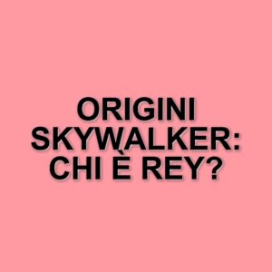 L'albero genealogico della famiglia Skywalker: storia e personaggi della saga di Star Wars