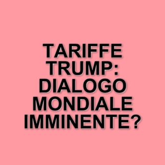 Oltre 50 Paesi in trattativa con Trump sui nuovi dazi: il quadro internazionale si complica
