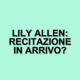 Lily Allen si lancia nel mondo della recitazione: il provino per The White Lotus