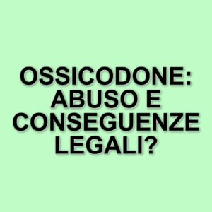 L'ossicodone e il suo impatto sociale: dalla medicina all'abuso