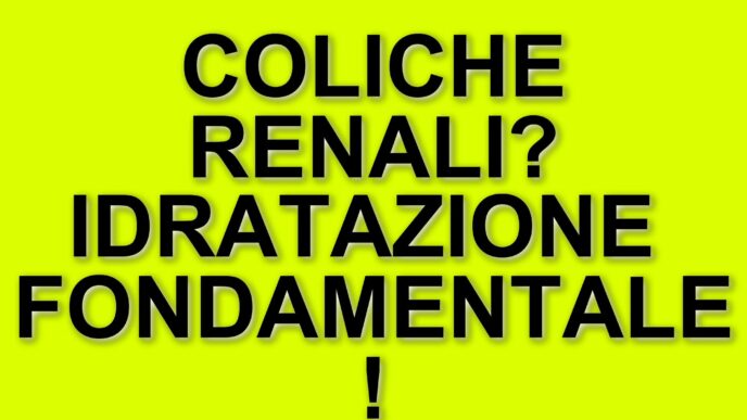 Rischio Di Coliche Renali: L'Importanza Dell'Idratazione E Della Corretta Alimentazione
