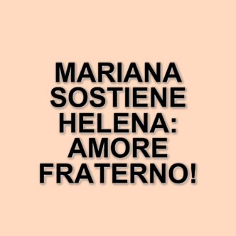 Mariana Prestes: La sorella inseparabile di Helena e il suo sostegno durante il Grande Fratello