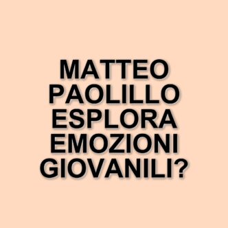Matteo Paolillo lancia il nuovo singolo "Sotto la pelle": un viaggio tra emozioni e ricordi