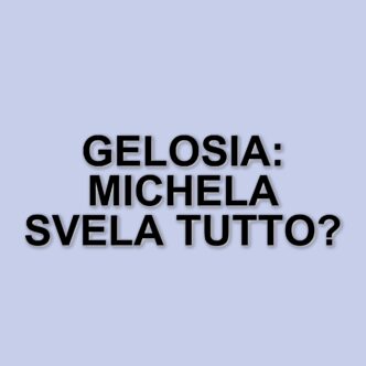 Michela Quattrociocche parla di gelosia e amore nel nuovo rapporto con Giovanni Naldi