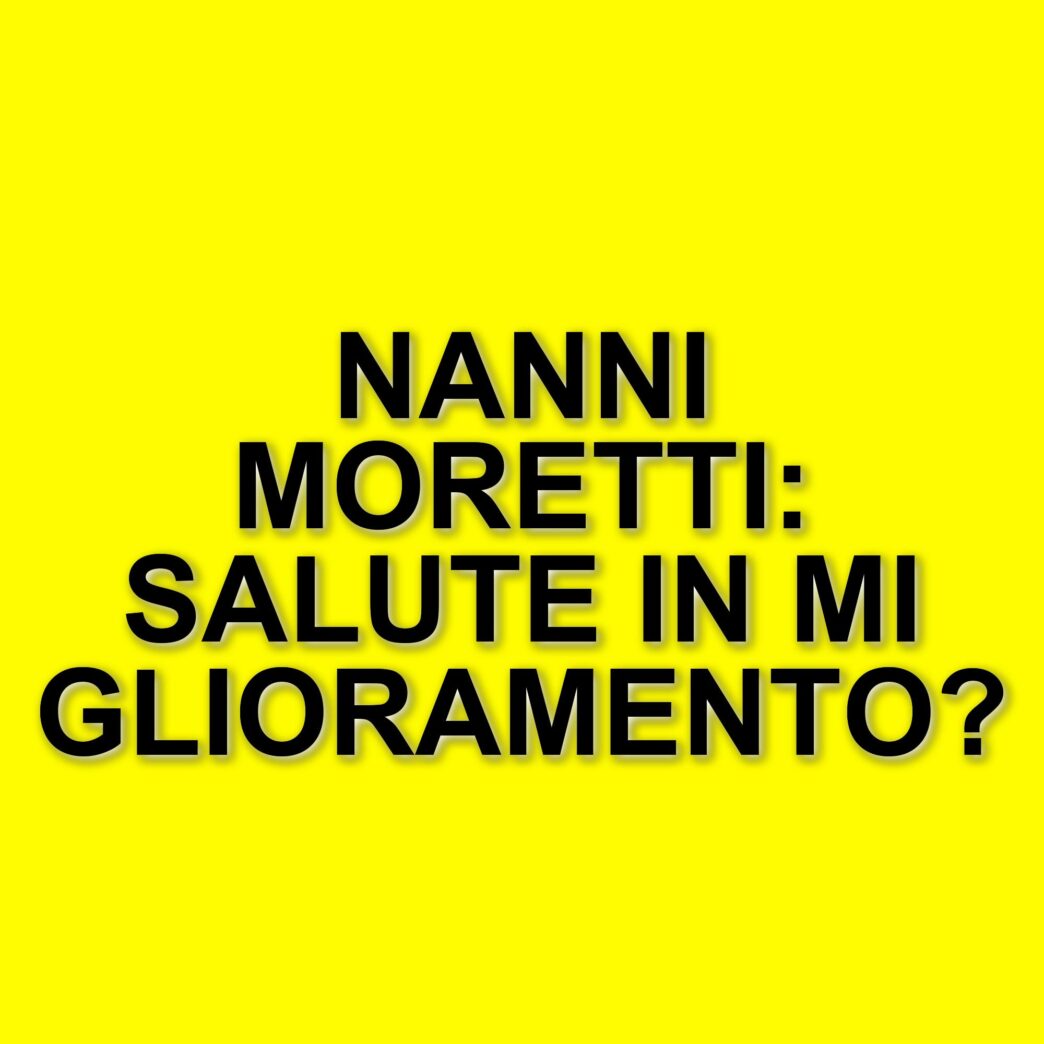 Nanni Moretti: Dimesso dall'ospedale e partecipa a un festival via telefono