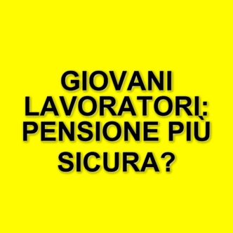 Nuove opportunità per i giovani lavoratori: come aumentare la pensione di vecchiaia nel 2025
