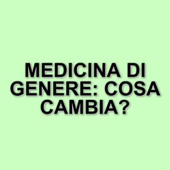 L'italia pioniera nella medicina di genere: un piano nazionale per la salute e l'uguaglianza