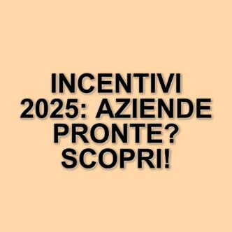 Incentivi Rinnovabili 2025: Opportunità Per Le Aziende Italiane Nel Settore Energetico