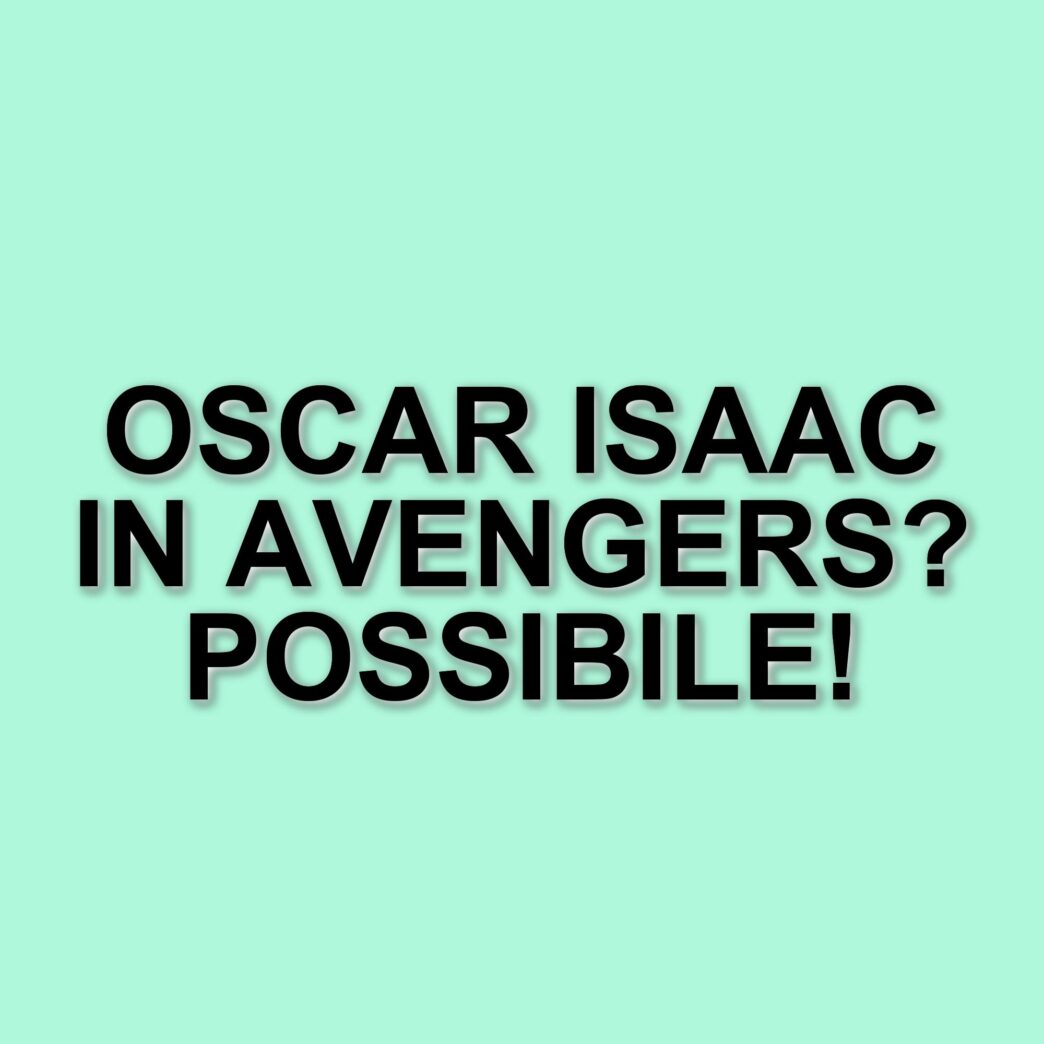 Oscar Isaac rinuncia alla Star Wars Celebration 2025: possibili legami con Avengers: Doomsday