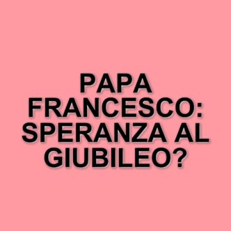 La presenza di Papa Francesco per i riti di Pasqua: speranze e scenari futuri