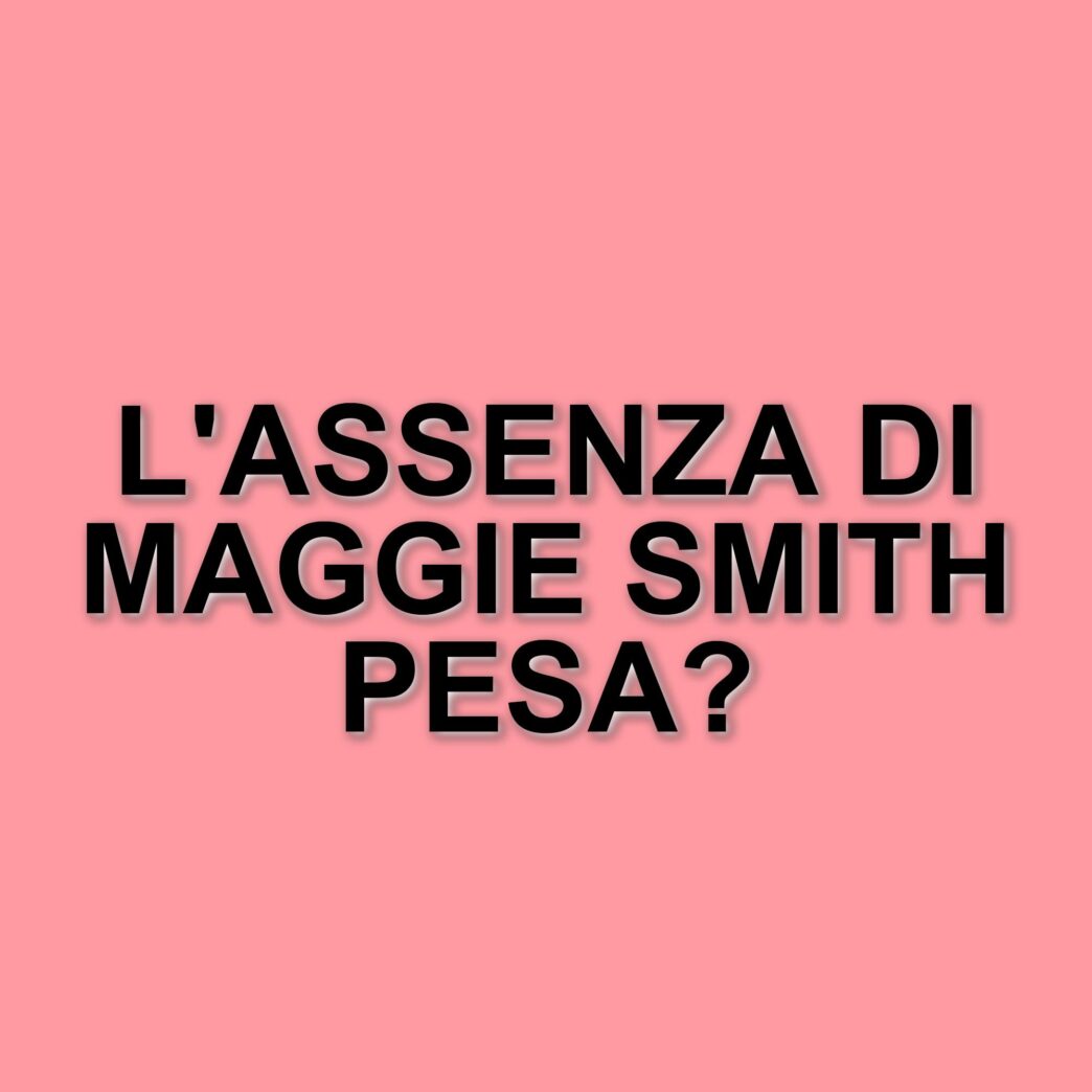 Paul Giamatti parla della mancanza di Maggie Smith nel nuovo film di Downton Abbey