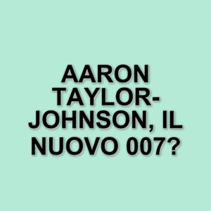 Pierce Brosnan sostiene Aaron Taylor-Johnson come possibile nuovo James Bond