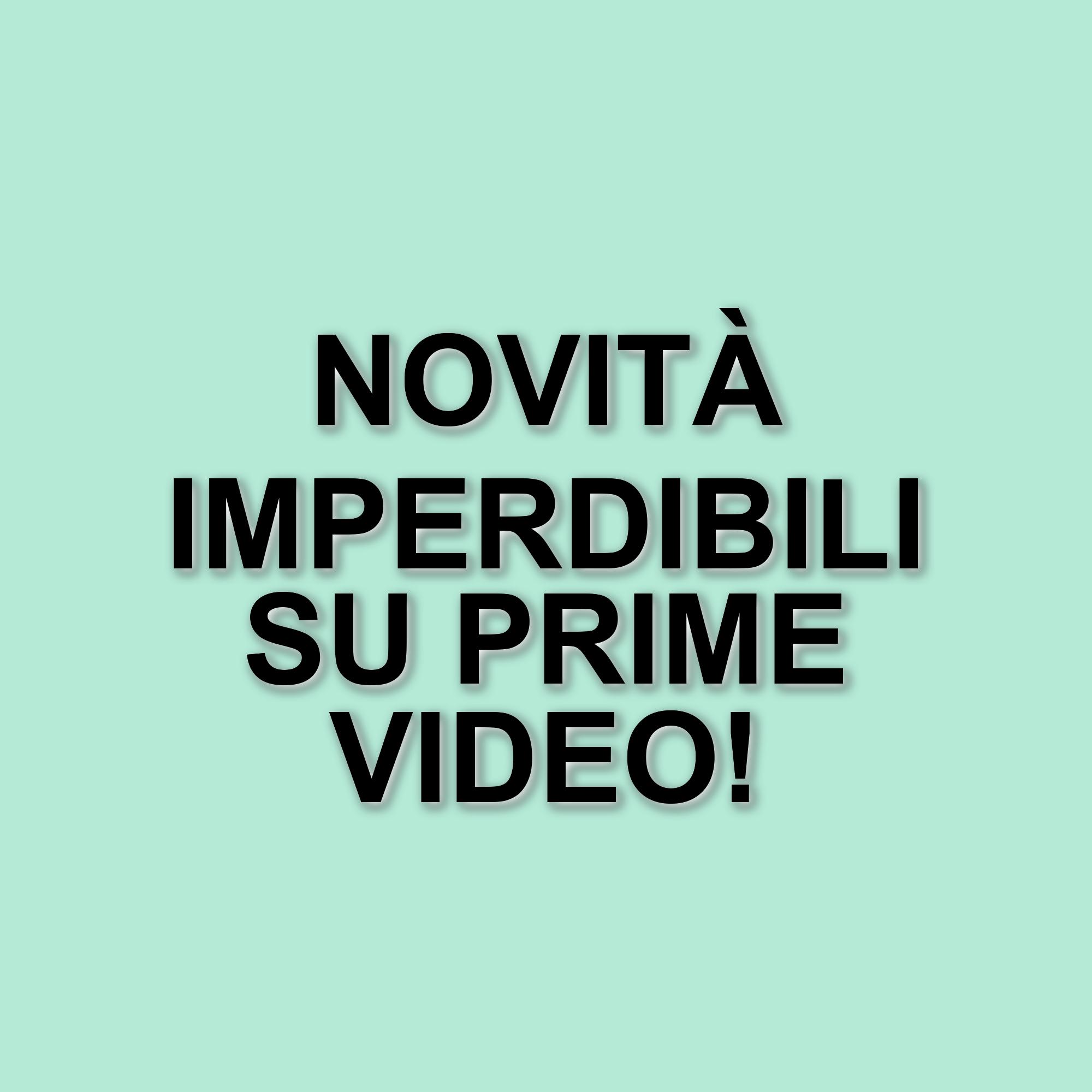 Novità e scadenze su Prime Video: cosa guardare nella settimana del 10 aprile 2025