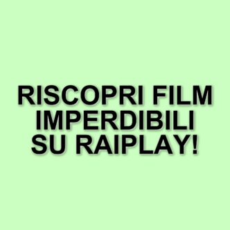 Scopri i film imperdibili su RaiPlay: tre titoli da non perdere nel catalogo gratuito