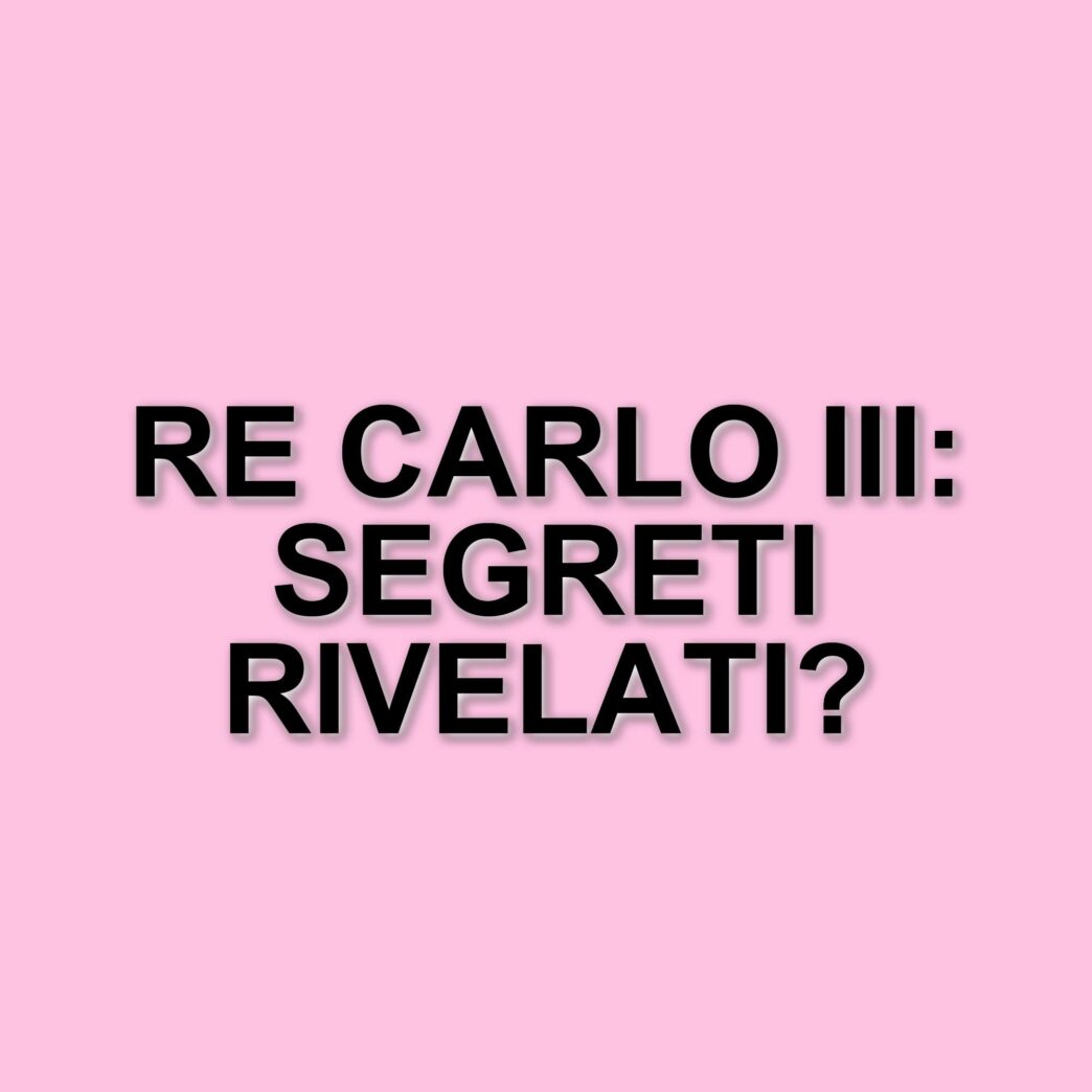 Il Viaggio Di Re Carlo In Italia: Abitudini E Curiosità Del Sovrano Britannico