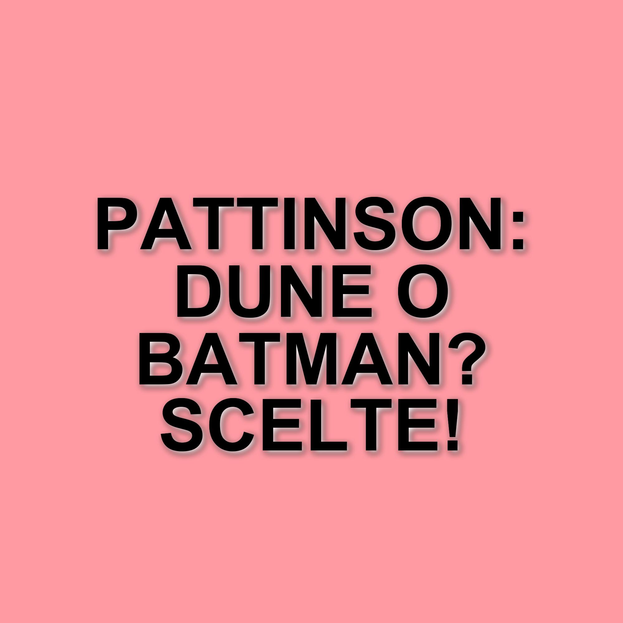 Robert Pattinson in lizza per il ruolo di Scytale in Dune: Messia e le ripercussioni su The Batman 2