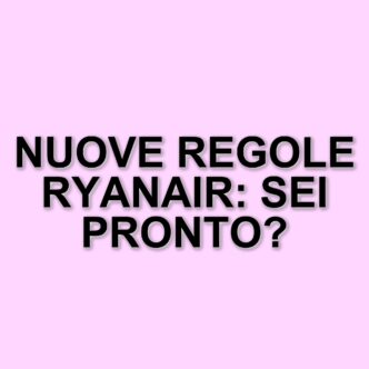 Ryanair Modifica Le Regole Di Viaggio: Ecco Cosa Cambia Da Maggio 2025