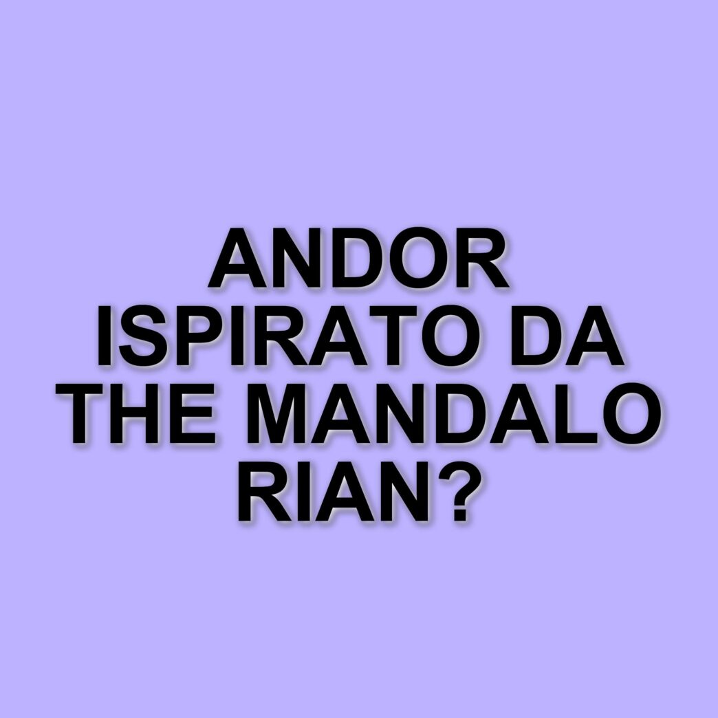 Andor: Il Creatore Riconosce Il Ruolo Fondamentale Di The Mandalorian Per La Serie