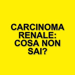 Indagine rivela lacune nella conoscenza degli italiani sul tumore al rene e sui percorsi di cura