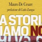Il cuore e la storia della curva sud raccontati nel libro di Mauro de Cesare con prefazione di Carlo Zampa