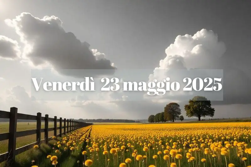 Il_venerd%C3%AC_23_maggio_2025_tra_