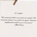 La frase di albert camus e l’augurio di buon 10 maggio per famiglie e amicizia